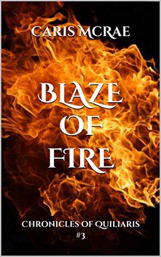 Blaze of Fire: Chronicles of Quiliaris 3