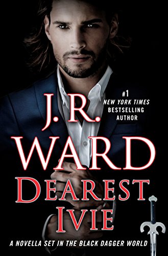 Dearest Ivie: A Novella Set in the Black Dagger World (Black Dagger Brotherhood)