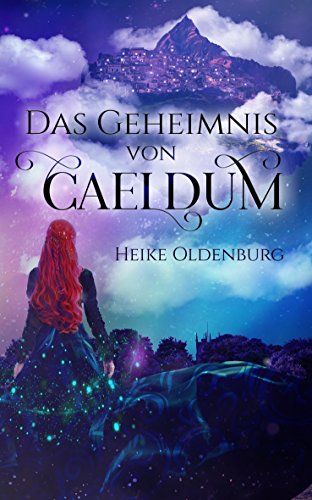 Das Geheimnis von Caeldum: Gesamtausgabe Band 1-3