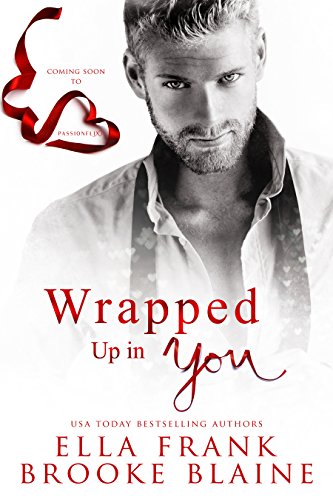 Wrapped Up in You : A Valentine's Day Short Story (Kindle Single)