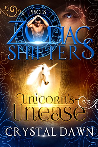 Unicorn's Unease: A Zodiac Shifters Paranormal Romance: Pisces (Supernatural Wars Book 4)