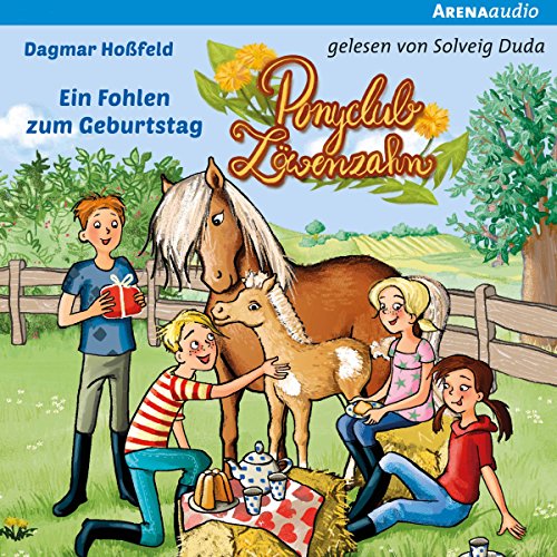 Ein Fohlen zum Geburtstag: Ponyclub Löwenzahn 2