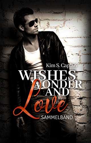 Wishes, Wonder and Love: Sammelband