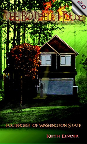 The Bothell Hell House: Poltergeist of Washington State