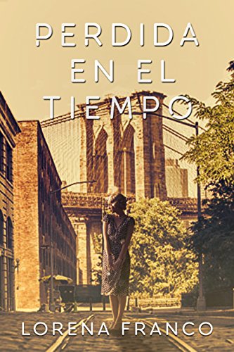 Perdida en el tiempo: Un viaje en el tiempo al Brooklyn de los años 60 (Viajes en el tiempo)