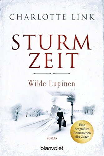 Sturmzeit - Wilde Lupinen: Roman (Die Sturmzeittrilogie 2)