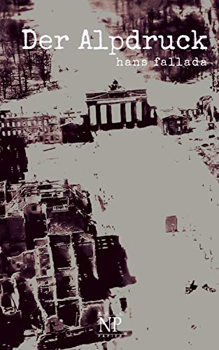 Der Alpdruck: Roman (Hans Fallada bei Null Papier)