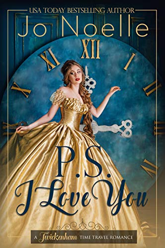 P.S. I Love You: Sweet Historical Romance (Twickenham Manor Time Travel Romance Book 1)