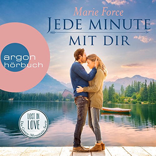 Jede Minute mit dir: Lost in Love - Die Green-Mountain-Serie 7