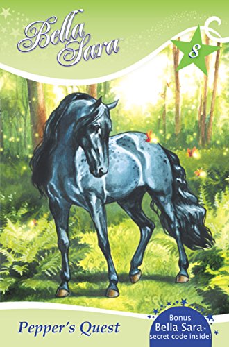 Pepper's Quest (Bella Sara Book 8)