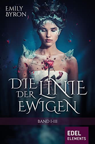 Die Linie der Ewigen: Band I-III