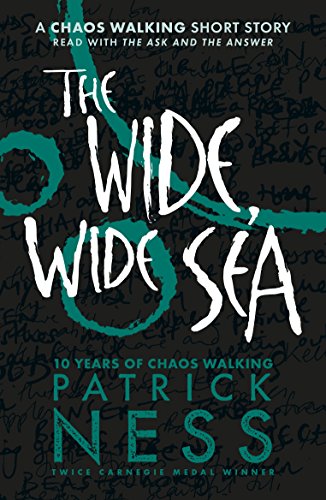 The Wide, Wide Sea: A Chaos Walking Short Story