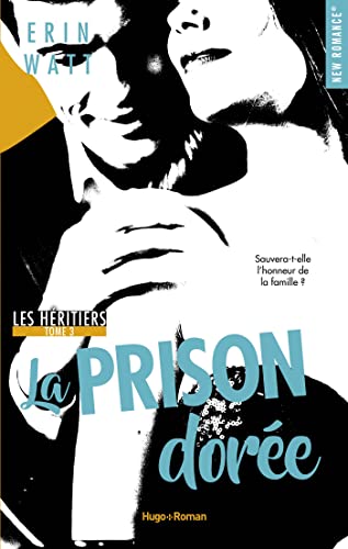Les héritiers - Tome 03 : La prison dorée (French Edition)