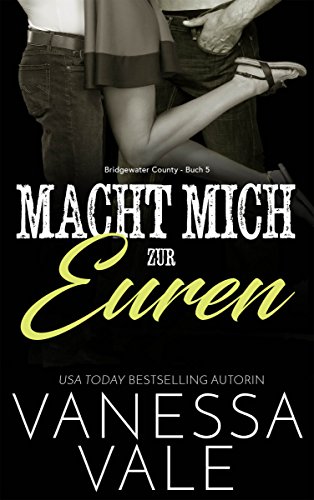 Macht Mich zur Euren (Bridgewater County 5)