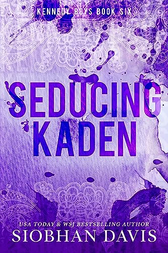 Seducing Kaden: A Stand-alone Forbidden Romance (The Kennedy Boys® Book 6)