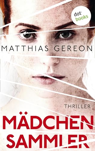 Mädchensammler: Bergmann und Klein ermitteln – Der zweite Fall: Thriller