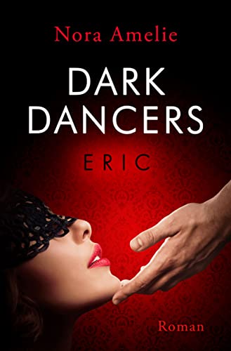 Dark Dancers – Eric (Hawks Geschichte 1)