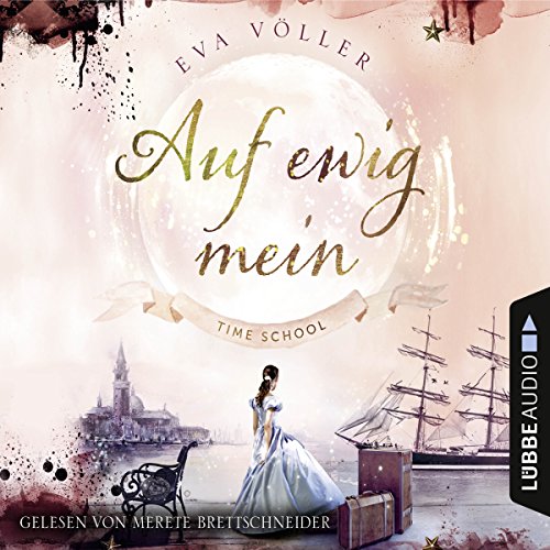 Auf ewig mein: Time School 2