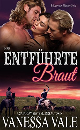 Ihre entführte Braut (Bridgewater Ménage-Serie 1)