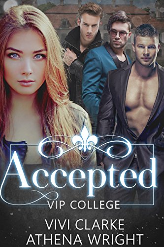 Accepted: A Reverse Harem Romance Duet (VIP College Book 1)