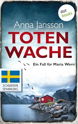 Totenwache: Ein Fall für Maria Wern - Band 2: Die Nummer-1-Bestsellerautorin aus Schweden (Kriminalinspektorin Maria Wern)