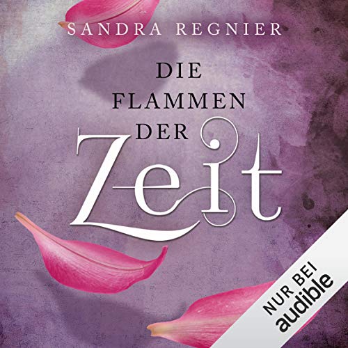 Flammen der Zeit: Die Zeitlos-Trilogie 3