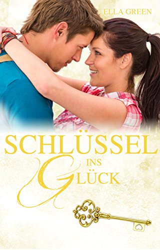 Schlüssel ins Glück (Melfort 5)