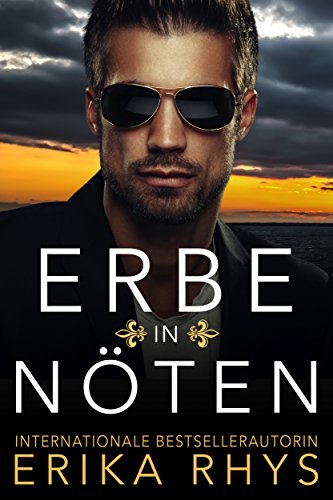 Erbe in Nöten: Eine romantische Scheinehe