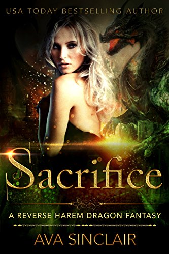 Sacrifice: A Reverse Harem Dragon Fantasy (Drakoryan Brides Book 1)
