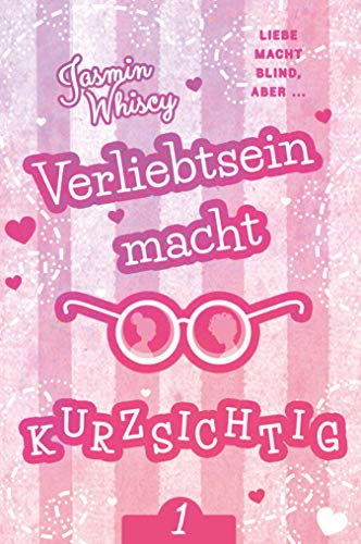 Verliebtsein macht kurzsichtig 1