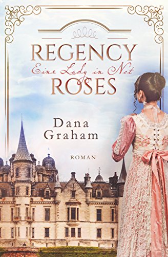Regency Roses. Eine Lady in Not