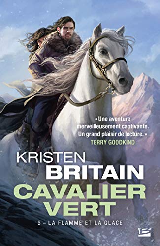 La Flamme et la glace: Cavalier Vert, T6 (French Edition)