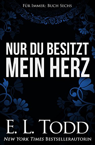 Nur du besitzt mein Herz (Für Immer #6)