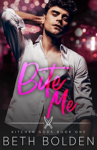 Bite Me (Kitchen Gods Book 1)