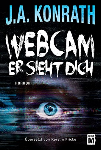 Webcam - Er sieht dich (Tom Mankowski)