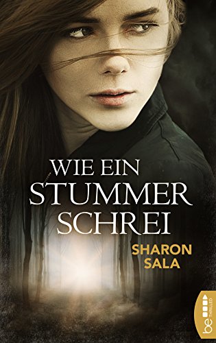 Wie ein stummer Schrei (Packende Romantic Suspense der Bestsellerautorin Sharon Sala)