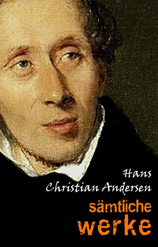 Hans Christian Andersen: Sämtliche Werke