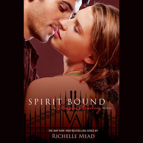 Spirit Bound: A Vampire Academy Novel