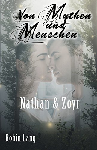 Von Mythen und Menschen: Nathan & Zoyr