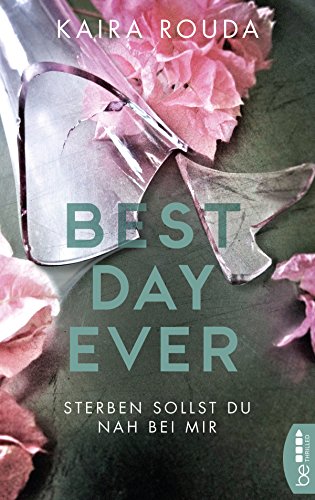 Sterben sollst Du nah bei mir - Best Day Ever: Psychologischer Thriller