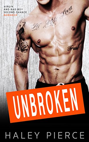 Unbroken: Virgin and Bad Boy Second Chance Romance (Unspoiled Series Book 2)