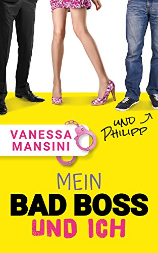 Mein Bad Boss und ich (und Philipp)