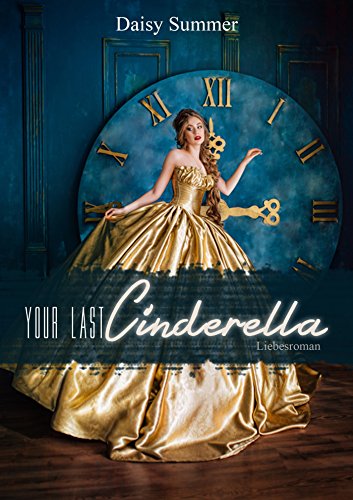 Your Last Cinderella: Liebesroman