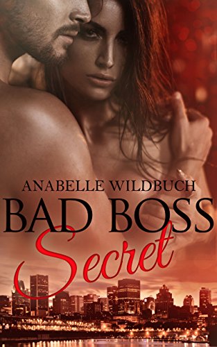 Bad Boss Secret (Bad Boss: Das Original 2)
