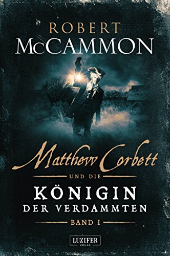 MATTHEW CORBETT und die Königin der Verdammten (Band 1): Roman