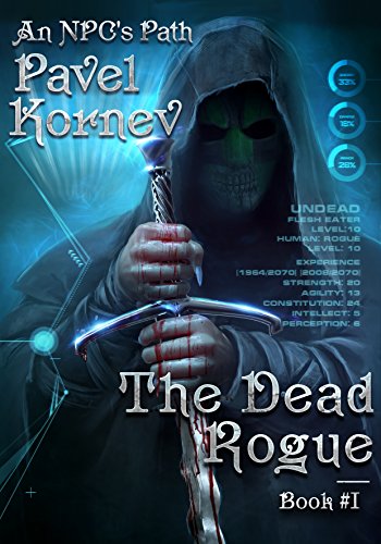 The Dead Rogue (An NPC's Path Book #1) LitRPG Series