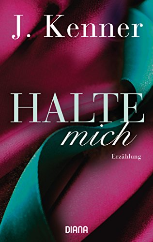 Halte mich (Stark Friends Novella 3): Erzählung (Stark Friends Novellas)