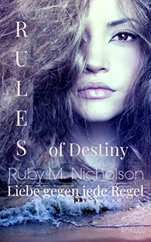 Rules of Destiny: Liebe gegen jede Regel (Destiny-Reihe 1)