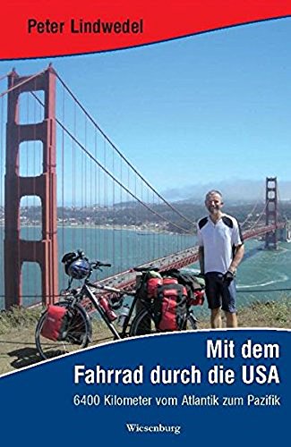Mit dem Fahrrad durch die USA: 6400 Kilometer vom Atlantik zum Pazifik