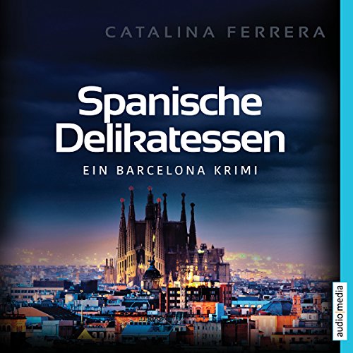 Spanische Delikatessen: Ein Fall für Karl Lindberg & Alex Diaz 1